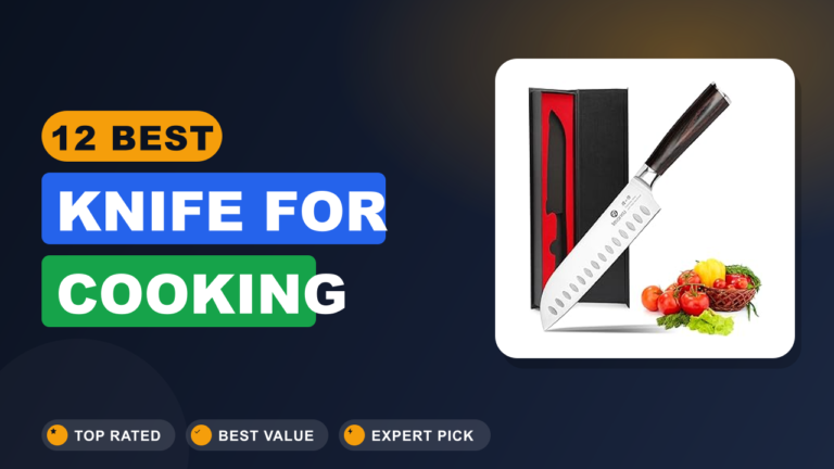 12 Best Knife for Cooking