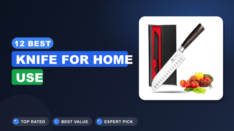 12 Best Knife for Home Use