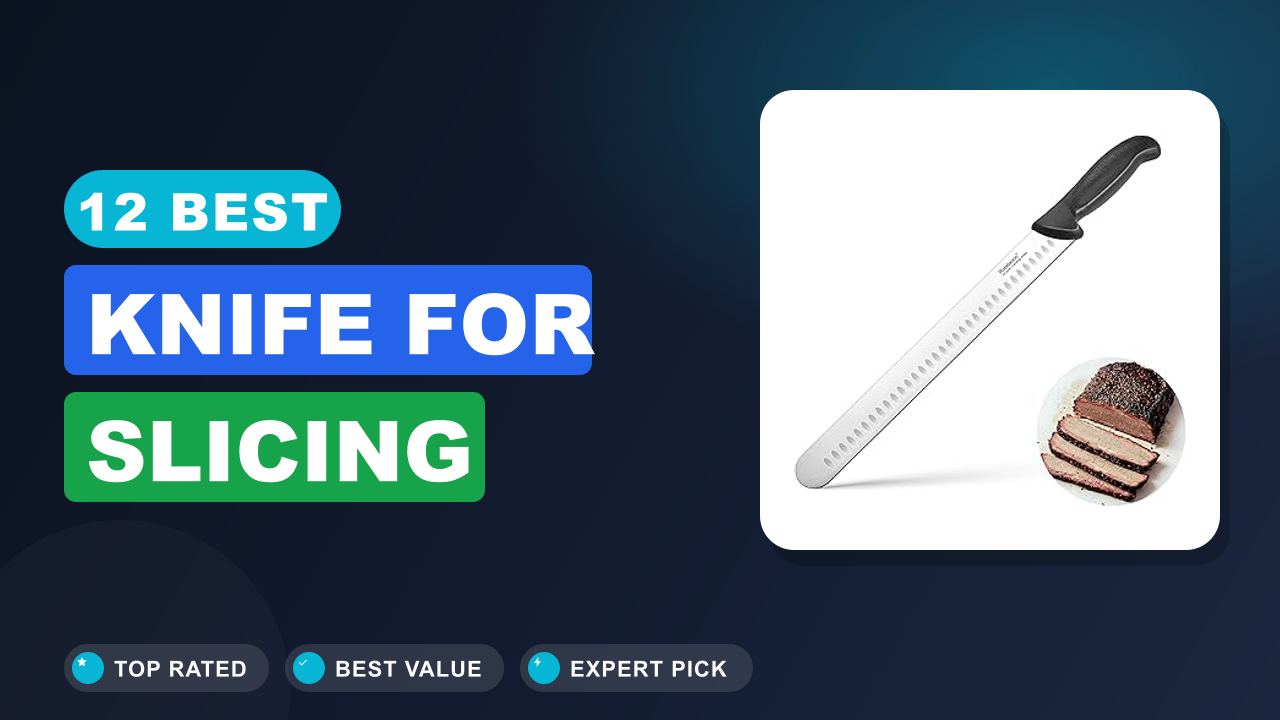 12 Best Knife for Slicing