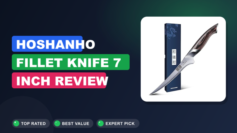 HOSHANHO Fillet Knife 7 Inch Review